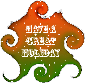 have a great holiday myspace, friendster, facebook, and hi5 comment graphics