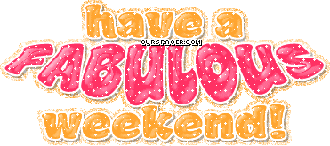 have a fabulous weekend graphics