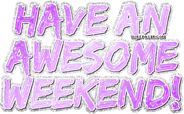 have an awesome weekend pinky myspace, friendster, facebook, and hi5 comment graphics
