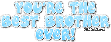 you're the best brother ever 002 myspace, friendster, facebook, and hi5 comment graphics