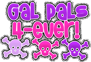 Gal pals 4 ever myspace, friendster, facebook, and hi5 comment graphics