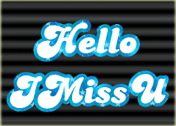 Hello I miss you myspace, friendster, facebook, and hi5 comment graphics
