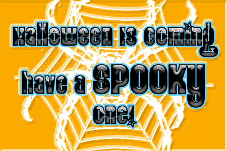 halloween is coming have a spooky one myspace, friendster, facebook, and hi5 comment graphics