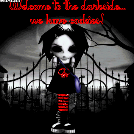 welcome to the darkside we have cookies myspace, friendster, facebook, and hi5 comment graphics