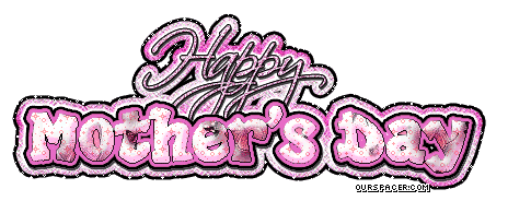 happy mother's day myspace, friendster, facebook, and hi5 comment graphics