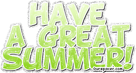 have a great summer myspace, friendster, facebook, and hi5 comment graphics