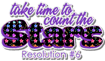 resolution 6, take time to count the stars myspace, friendster, facebook, and hi5 comment graphics