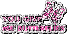 you give me butterflies myspace, friendster, facebook, and hi5 comment graphics